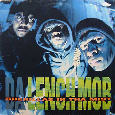 "Guerillas In Tha Mist" by Da Lench Mob (1992)