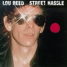 "Street Hassle" by Lou Reed (1978)