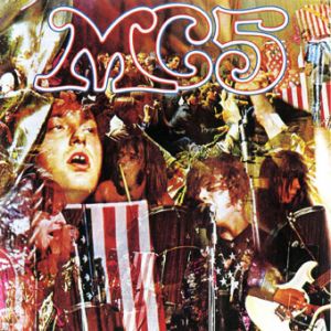"Kick Out The Jams" by MC5 (1969)
