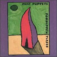 "Forbidden Places" by Meat Puppets (1991)