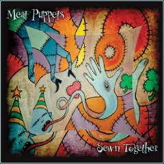 Meat Puppets "Sewn Together"