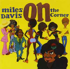 "On The Corner" by Miles Davis (1972)