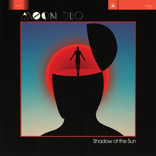 Moon Duo "Shadow Of The Sun"