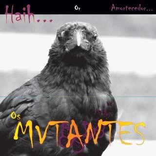 Os Mutantes "Haih Or Amortecedor"