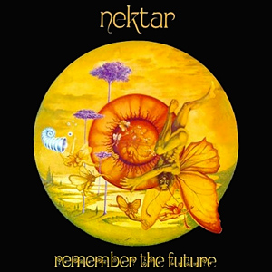 "Remember The Future" by Nektar (1974)