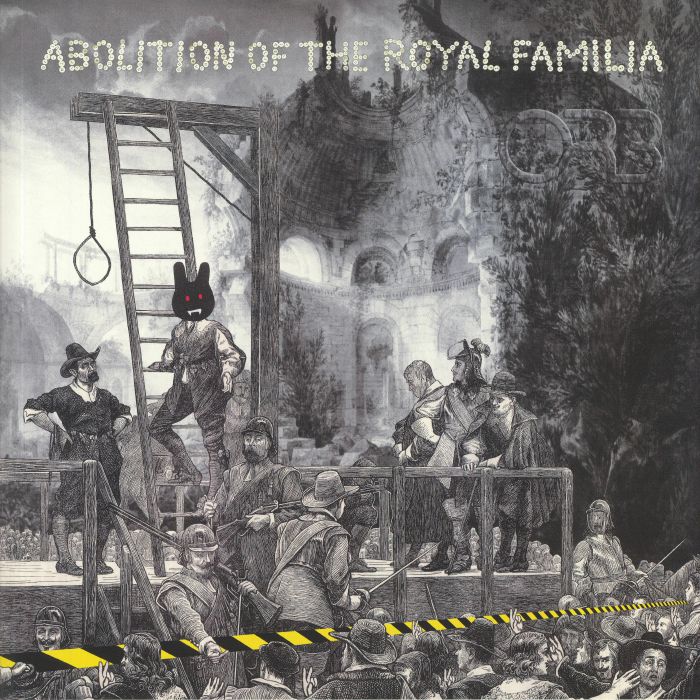 The Orb "Abolition Of The Royal Familia"