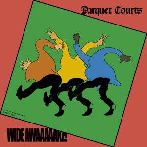 Parquet Courts "Wide Awaaaaake!"
