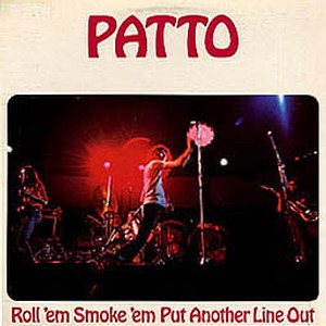 "Roll 'Em Smoke 'Em Put Another Line Out" by Patto (1972)