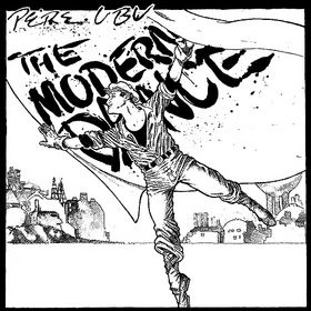 "The Modern Dance" by Pere Ubu (1978)