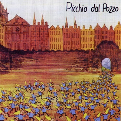 "Picchio dal Pozzo" by Picchio dal Pozzo (1976)