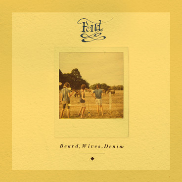 Pond "Beard, Wives, Denim"