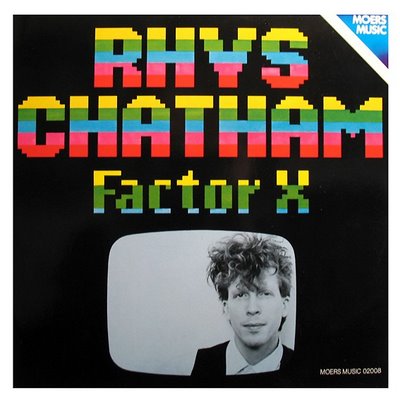 "Factor X" by Rhys Chatham (1983)