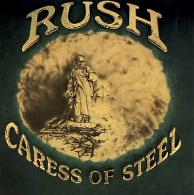 "Caress Of Steel" by Rush (1975)