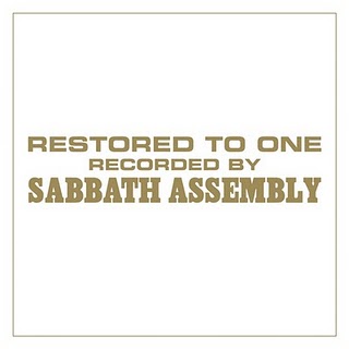 Sabbath Assembly "Restored To One"