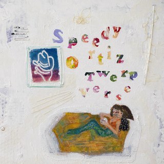 Speedy Ortiz "Twerp Verse"