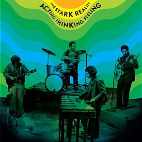 "Acting, Thinking, Feeling" by The Stark Reality (1968-70)