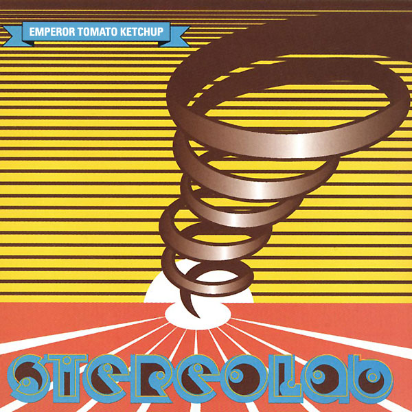 "Emperor Tomato Ketchup" by Stereolab (1996)