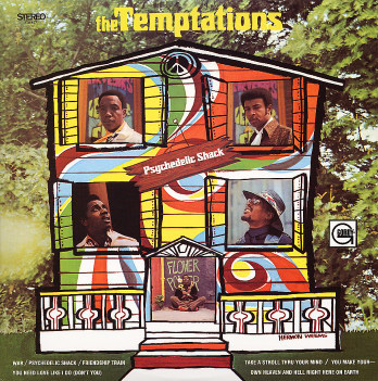 "Psychedelic Shack" by The Temptations (1970)