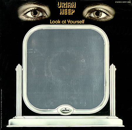 "Look At Yourself" by Uriah Heep (1971)