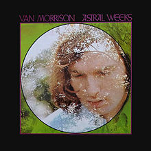 "Astral Weeks" by Van Morrison (1968)