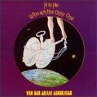 "H to He, Who Am The Only One" by Van der Graaf Generator
