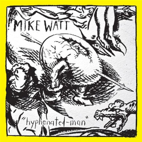 Mike Watt "hyphenated-man"