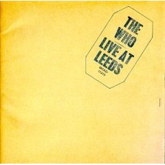 "Live At Leeds" by The Who (1970)
