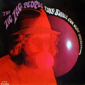"Take Bubble Gum Music Underground" by The Zig Zag People (1969)